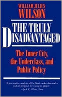 download Truly Disadvantaged : The Inner City, the Underclass and Public Policy book