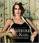 Glamour Knits: 15 Sensuous Designs to Knit and Keep Forever