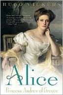 Alice: Princess Andrew of Greece