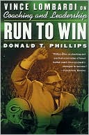 Run to Win: Vince Lombardi on Coaching and Leadership