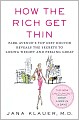 How the Rich Get Thin: Park Avenue's Top Diet Doctor Reveals the Secrets to Losing Weight and Feeling Great