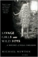Savage Girls and Wild Boys: A History of Feral Children