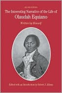Interesting Narrative of the Life of Olaudah Equiano: Written by Himself