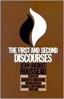 First and Second Discourses: by Jean-Jacques Rousseau