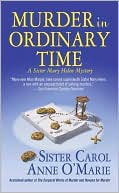 download Murder in Ordinary Time (Sister Mary Helen Series #4) book