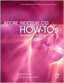 Adobe InDesign CS3 How-Tos: 100 Essential Techniques