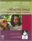 Pediatric Skills for Occupational Therapy Assistants