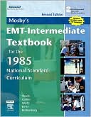 Mosby's EMT-Intermediate Textbook for the 1985 National Standard Curriculum - Revised Edition: with 2005 ECC Guidelines