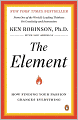 The Element: How Finding Your Passion Changes Everything