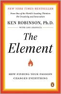 The Element: How Finding Your Passion Changes Everything