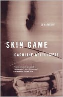 Skin Game: A Memoir