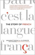 Story of French: The Language That Travelled the World