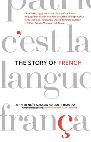 Story of French: The Language That Travelled the World