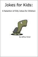 Jokes for Kids: A Selection of Silly Jokes for Children