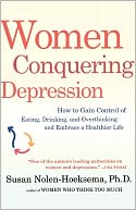 Women Conquering Depression: How to Gain Control of Eating, Drinking, and Overthinking and Embrace a Healthier Life