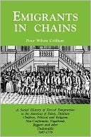 Emigrants In Chains. A Social History Of The Forced Emigration To The Americas Of Felons, Destitute Children, Political And Religious Non-Conformists, Vagabonds, Beggars And Other Undesirables, 1607-1776