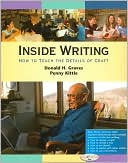 Inside Writing: How to Teach the Details of Craft/My Quick Writes: For Inside Writing