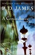A Certain Justice (Adam Dalgliesh Series #10)