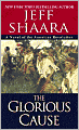 The Glorious Cause: A Novel of the American Revolution
