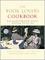Book Lover's Cookbook: Recipes Inspired by Celebrated Works of Literature, and the Passages That feature Them