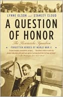 A Question of Honor: The Kosciuszko Squadron: Forgotten Heroes of World War II