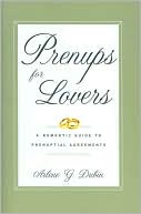 Prenups for Lovers: A Romantic Guide to Prenuptial Agreements
