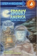 Spooky America:(Step into Reading Series) Four Real Ghost Stories