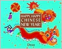 Happy, Happy Chinese New Year!