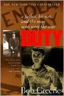 Duty: A Father, His Son, and the Man Who Won the War
