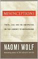 Misconceptions: Truth, Lies, and the Unexpected on the Journey to Motherhood