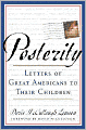 Posterity: Letters of Great Americans to Their Children