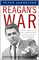 Reagan's War: The Epic Story of His Forty-Year Struggle and Final Triumph Over Communism