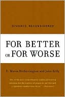 For Better or for Worse: Divorce Reconsidered