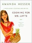 Cooking for Mr. Latte: A Food Lover's Courtship with Recipes