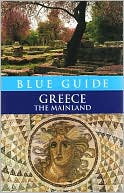 Blue Guide Greece: The Mainland