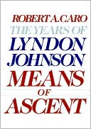 Means of Ascent by Robert A. Caro: Book Cover