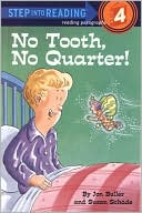 No Tooth, No Quarter!: (Step into Reading Books Series: A Step 4 Book)