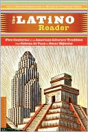 The Latino Reader: An American Literary Tradition from 1542 to the Present