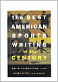 The Best American Sports Writing of the Century