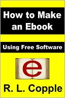 How to Make an Ebook: Using Free Software