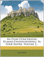 An Essay Concerning Human Understanding: In Four Books, Volume 2...
