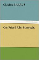 Our Friend John Burroughs