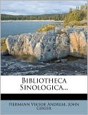 Bibliotheca Sinologica...