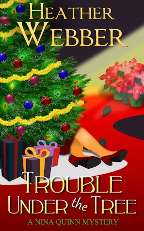 Trouble Under the Tree (Nina Quinn Series # 6)