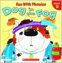 Dog in the Fog (Fun with Phonics Series)