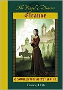 Eleanor: Crown Jewel of Aquitaine