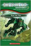 Trial by Fire (Bionicle Adventures Series #2)