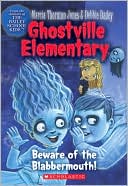 Beware of the Blabbermouth! (Ghostville Elementary Series #9)