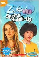 Spring Break-Up (Zoey 101 Series #6)