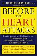 Before the Heart Attacks: A Revolutionary Approach to Detecting, Preventing, and Even Reversing Heart Dise